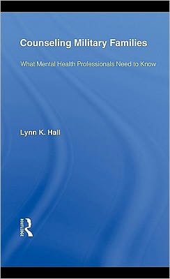 Counseling Military Families: What Mental Health Professionals Need to Know