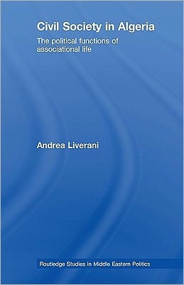 Civil Society in Algeria: The Political Functions of Associational Life