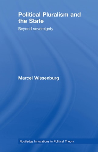 Political Pluralism and the State: Beyond Sovereignty