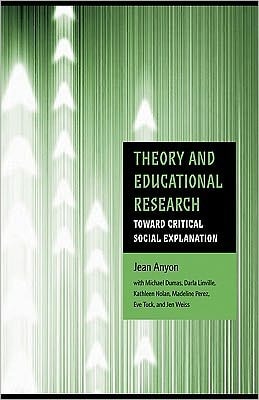 Theory and Educational Research: Toward Critical Social Explanation