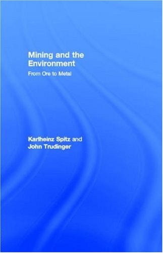 Mining and the Environment: From Ore to Metal