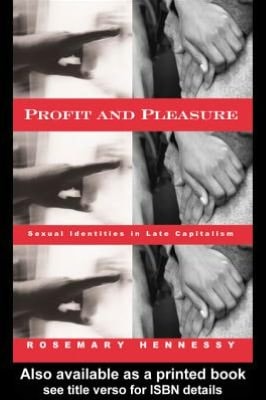 Profit And Pleasure: Sexual Identities In Late Capitalism