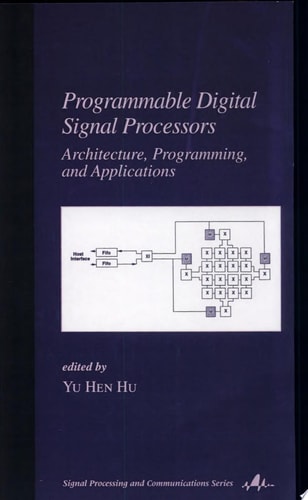 Programmable Digital Signal Processors: Architecture, Programming, and Applications