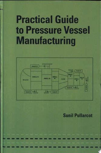 Practical Guide to Pressure Vessel Manufacturing