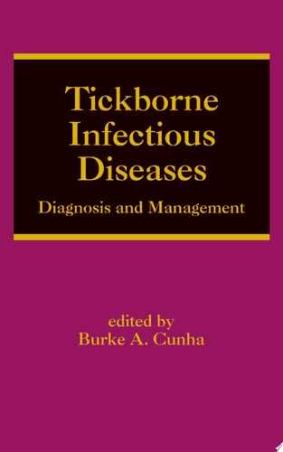 Tickborne Infectious Diseases: Diagnosis and Management