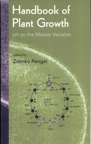 Handbook of Plant Growth: pH as the Master Variable