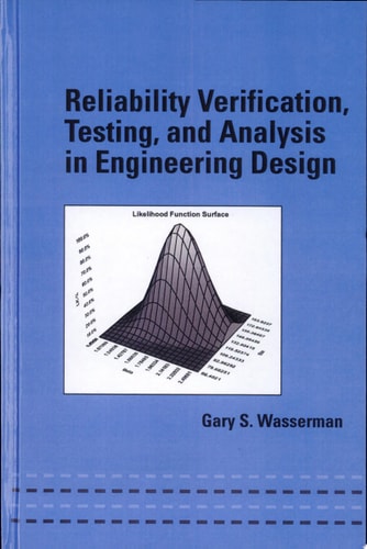 Reliability Verification, Testing, and Analysis in Engineering Design
