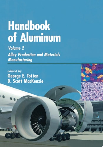 Handbook of Aluminum: Volume 2: Alloy Production and Materials Manufacturing