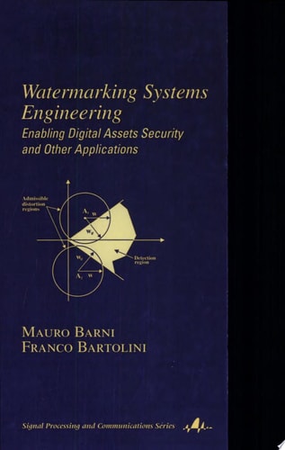 Watermarking Systems Engineering: Enabling Digital Assets Security and Other Applications