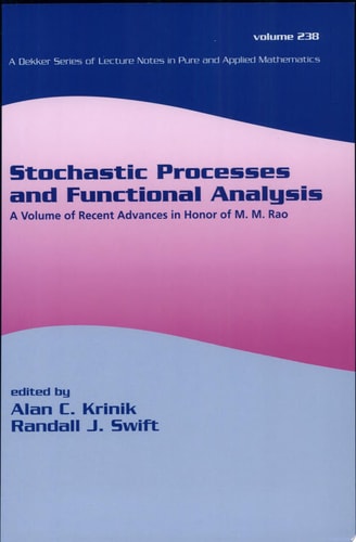 Stochastic Processes and Functional Analysis: A Volume of Recent Advances in Honor of M. M. Rao