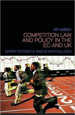 Competition Law and Policy in the EC and UK