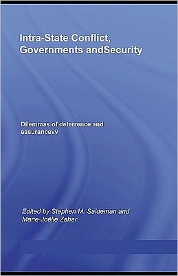 Intra-State Conflict, Governments and Security: Dilemmas of Deterrence and Assurance