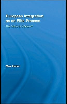 European Integration as an Elite Process