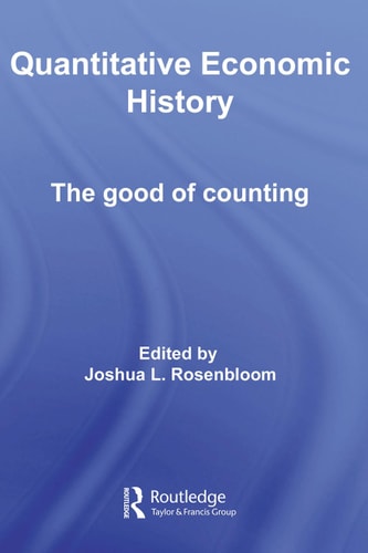 Quantitative Economic History: The Good of Counting