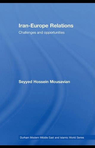 Iran-Europe Relations: Challenges and Opportunities