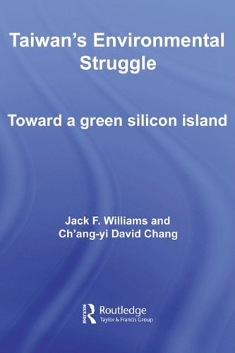 Taiwan's Environmental Struggle: Toward a Green Silicon Island