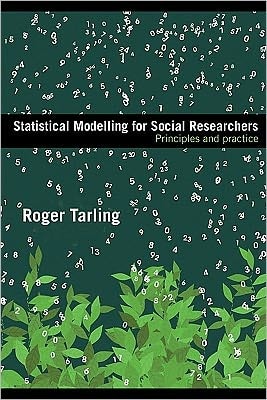 Statistical Modelling for Social Researchers: Principles and Practice