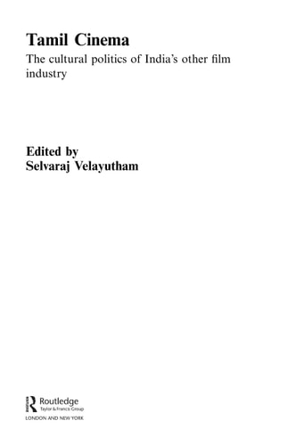 Tamil Cinema: The Cultural Politics of India's Other Film Industry