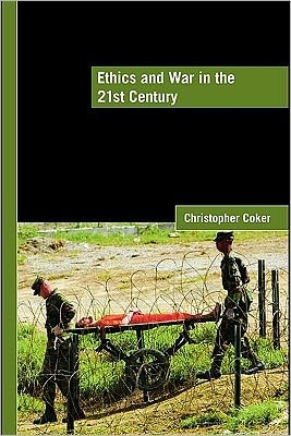 Ethics and War in the Twenty-First Century