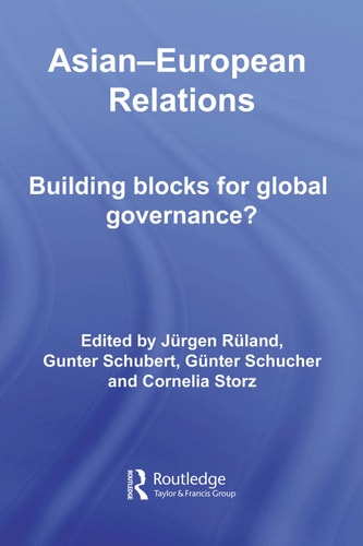 Asian-European Relations: Building Blocks for Global Governance?