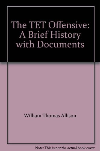 The Tet Offensive: A Brief History with Documents