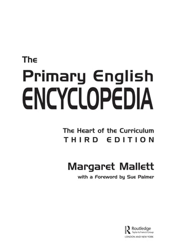 The Primary English Encyclopedia: The Heart of the Curriculum