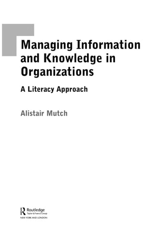 Managing Information and Knowledge in Organizations: A Literacy Approach