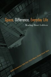 Space, Difference, and Everyday Life
