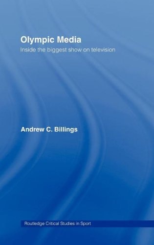 Olympic Media: Inside the Biggest Show on Television