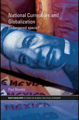 National Currencies and Globalization: Endangered Species?
