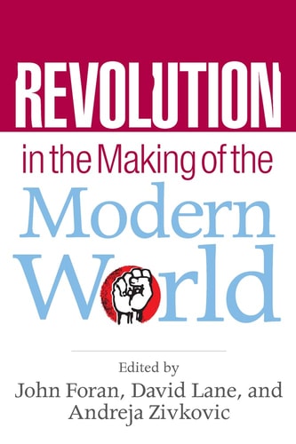 Revolution in the Making of the Modern World: Social Identities, Globalization, and Modernity