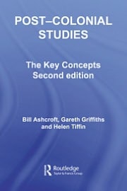 Post-colonial Studies: The Key Concepts