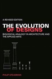 The Evolution of Designs: Biological Analogy in Architecture and the Applied Arts