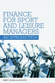 Finance for Sport and Leisure Managers: An Introduction
