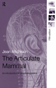 The Articulate Mammal: An Introduction to Psycholinguistics