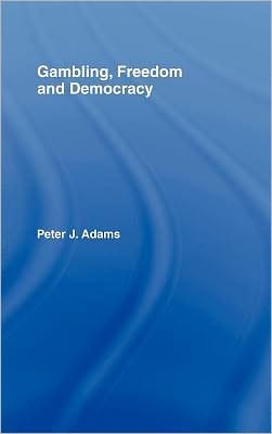 Gambling, Freedom and Democracy