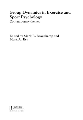 Group Dynamics in Exercise and Sport Psychology: Contemporary Themes