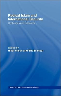 Radical Islam and International Security: Challenges and Responses