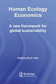 Human Ecology Economics: A New Framework for Global Sustainability