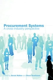 Procurement Systems: A Cross-Industry Project Management Perspective