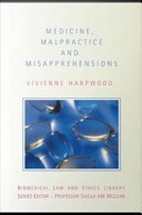 Medicine, Malpractice and Misapprehensions