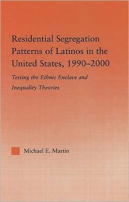 Residential Segregation Patterns of Latinos in the United States, 1990-2000