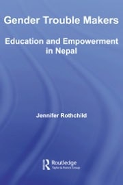 Gender Trouble Makers: Education and Empowerment in Nepal