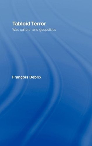 Tabloid Terror: War, Culture, and Geopolitics