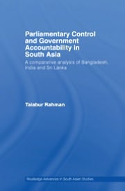 Parliamentary Control and Government Accountability in South Asia