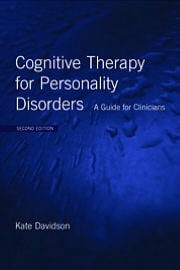 Cognitive Therapy For Personality Disorders