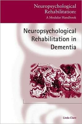 Neuropsychological Rehabilitation and People with Dementia