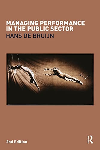 Managing Performance in the Public Sector