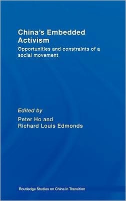 China's Embedded Activism: Opportunities and Constraints of a Social Movement