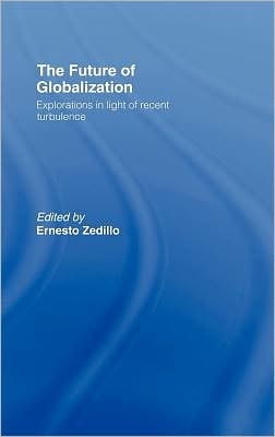 Future of Globalization: Explorations in Light of Recent Turbulence